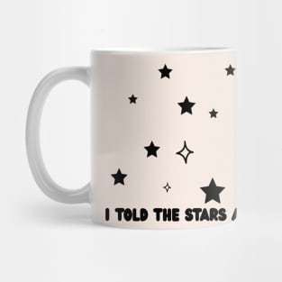 I told the stars about you Mug